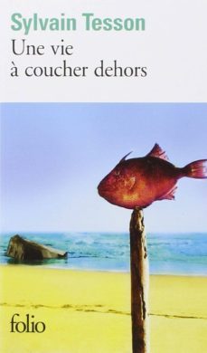 une vie a coucher dehors-9782070437917