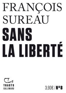 sans la liberte-francois sureau-9782072854217