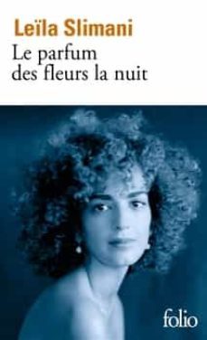 le parfum des fleurs la nuit-leila slimani-9782072945717