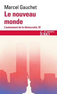 l'avènement de la democratie (tome 4) - le nouveau monde (ebook)-marcel gauchet-9782073087317
