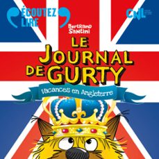 le journal de gurty. vacances en angleterre (audiolibro)-bertrand santini-9782075188517