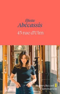 45 rue d'ulm (ebook)-eliette abecassis-9782080495617