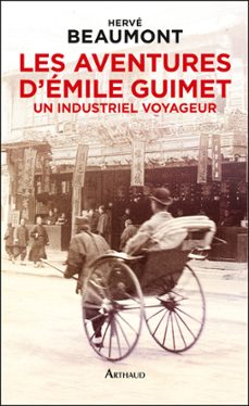 les aventures d'emile guimet (1836-1918). un industriel voyageur (ebook)-herve beaumont-9782081313217