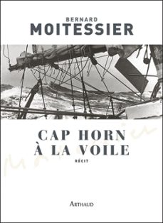 cap horn a la voile - 14 216 milles sans escale (ebook)-bernard moitessier-9782081469617