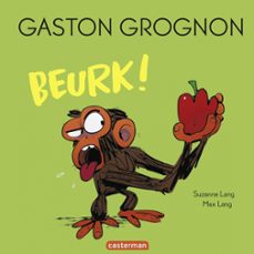 gaston grognon - beurk ! (ebook)-suzanne lang-9782203288317