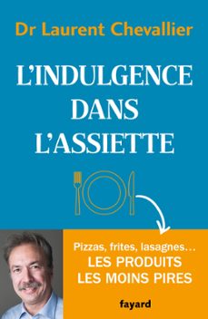 l'indulgence dans l'assiette (ebook)-laurent chevallier-9782213708317