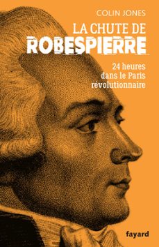 la chute de robespierre (ebook)-colin jones-9782213724317