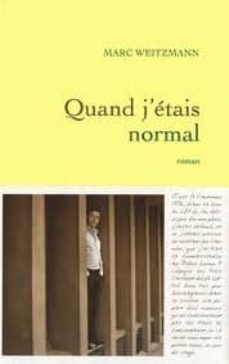 quand j etais normal-marc weitzmann-9782246773917