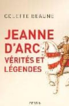 jeanne d arc, verites et legendes-colette beaune-9782262029517