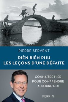 dien bien phu. les leçons d'une defaite (ebook)-pierre servent-9782262107017