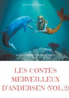 les contes merveilleux d'andersen  : tome 2 (texte integral) (ebook)-hans christian andersen-9782322154517