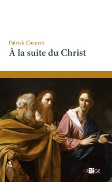 a la suite du christ (ebook)-patrick chauvet-9782360407217