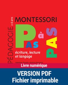 montessori pas a pas : ecriture, lecture et langage 2-6 ans (ebook)-vanessa toinet-sylvia dorance-9782366380217