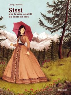 sissi, une femme au-dela du conte du fees (ebook)-giorgia marras-9782368463017