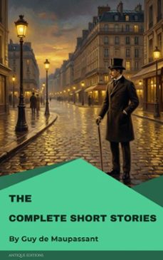 the complete short stories of guy de maupassant (ebook)-guy de maupassant-9782379265617
