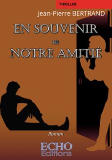 en souvenir de notre amitie (ebook)-jean pierre bertrand-9782381024417