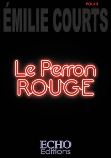 le perron rouge-émilie courts-9782381025117