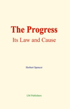 the progress: its law and cause (ebook)-herbert spencer-9782384695317