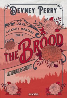 calamity montana - tome 06 the brood - l'attirance interdite (e-book) (ebook)-devney perry-9782385663117