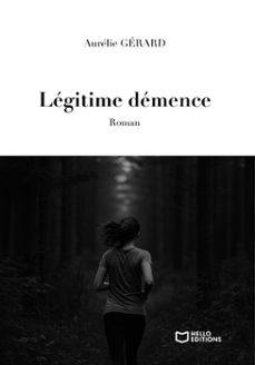 legitime demence (ebook)-aurélie gérard-9782386732317