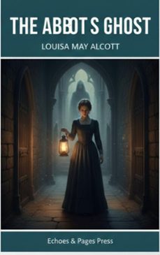 the abbot's ghost (ebook)-louisa may alcott-9782387178817