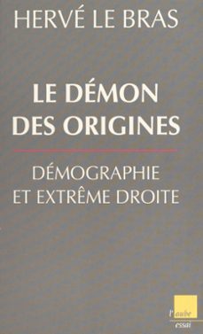 le demon des origines : demographie et extreme droite (ebook)-herve le bras-9782402150217