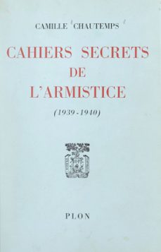 cahiers secrets de l'armistice (ebook)-camille chautemps-9782402308717