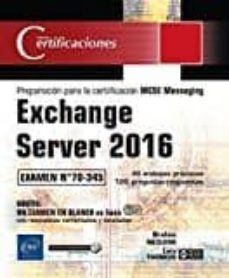exchange server 2016: preparacion para la certificacion mcse messaging - examen 70-345-brahim nedjimi-loic thobois-9782409007217