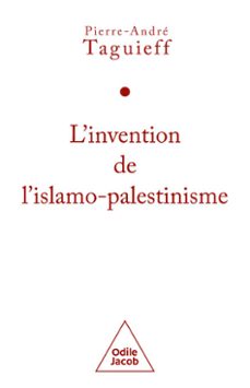l' invention de l'islamo-palestinisme (ebook)-pierre andre taguieff-9782415010317