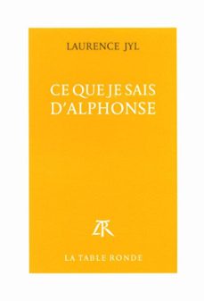 ce que je sais d'alphonse (ebook)-laurence jyl-9782710367017