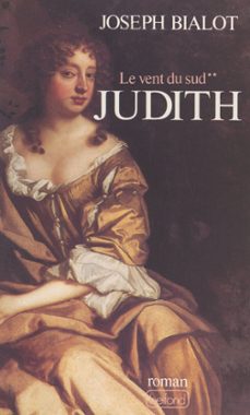 le vent du sud (2). judith (ebook)-joseph bialot-9782714488817