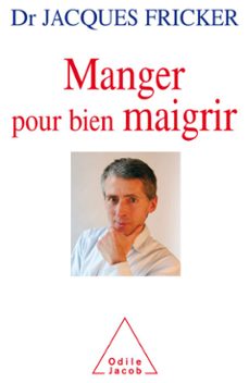 manger pour bien maigrir (ebook)-jacques fricker-9782738185617