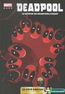 marvel dark: le cte obscur t03 - deadpool-9782809497717