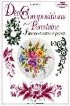 decors et compositions pour porcelaine-lydie guillem-9782841670017