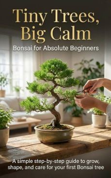 tiny trees, big calm: bonsai for absolute beginners (ebook)-tessa morgan-9783565149117