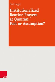 institutionalized routine prayers at qumran: fact or assumption? (ebook)-9783647571317