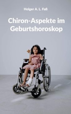 chiron-aspekte im geburtshoroskop (ebook)-9783695777617