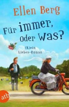 für immer, oder was?-ellen berg-9783746636917