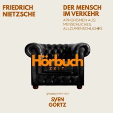der mensch im verkehr. aphorismen aus: menschliches, allzumenschliches. (audiolibro)-friedrich nietzsche-9783754519417