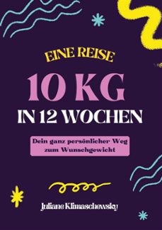 10 kg in 12 wochen, dein ganz personlicher weg zum wunschgewicht (ebook)-9783759764317