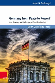germany from peace to power? (ebook)-james d. bindenagel-9783847010517