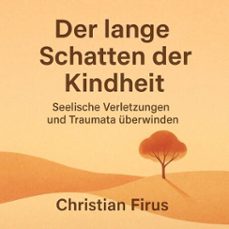 der lange schatten der kindheit (audiolibro)-christian firus-9783863527617