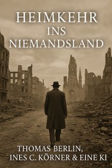heimkehr ins niemandsland (ebook)-thomas berlin-9783864799617