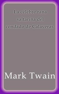 la celebre rana saltarina del condado de calaveras (ebook)-9786050485417