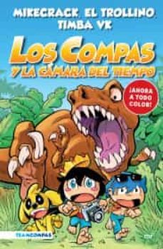 compas 3. los compas y la cámara del tiempo (edición a color)-el trollino y timba vk mikecrack-9786070798917