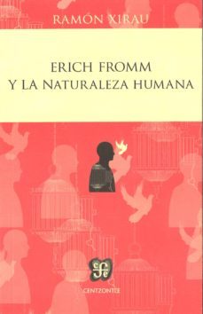 erich fromm y la naturaleza humana-ramon xirau-9786071617217