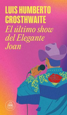 el último show del elegante joan (ebook)-luis humberto crosthwaite-9786073845717