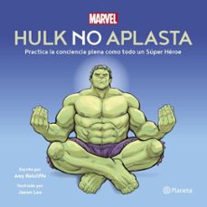 hulk no aplasta. practica la conciencia plena como todo un super heroe (ebook)-amy ratcliffe-9786073922517