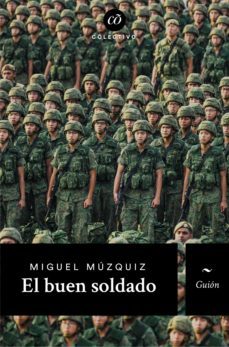 el buen soldado (ebook)-miguel muzquiz-9786074570717