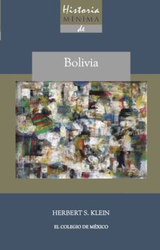 historia minima de bolivia (ebook)-herbert s. klein-9786074629217